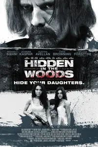 Poster to the movie "Hidden in the Woods" #1087631
