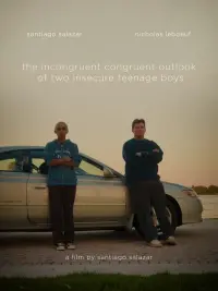 Poster to the movie "The Incongruent Congruent Outlook of Two Insecure Teenage Boys" #703386