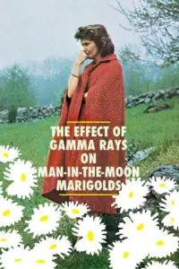 Poster to the movie "The Effect of Gamma Rays on Man-in-the-Moon Marigolds" #993637