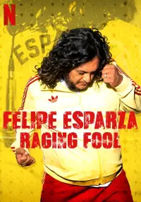Poster to the movie "Felipe Esparza: Raging Fool" #675971