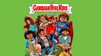 Backdrop to the movie "The Garbage Pail Kids Movie" #1167932