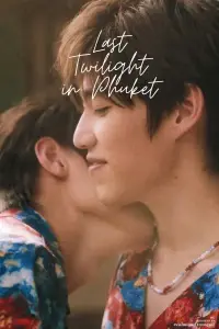 Poster to the movie "Last Twilight in Phuket" #983877