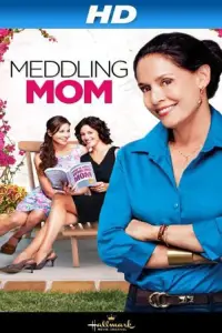 Poster to the movie "Meddling Mom" #1045832