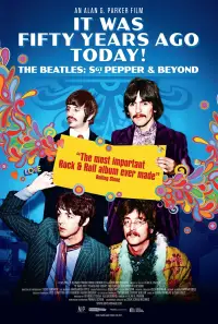 Poster to the movie "It Was Fifty Years Ago Today! The Beatles: Sgt. Pepper & Beyond" #1135798