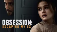 Backdrop to the movie "Obsession: Escaping My Ex" #1154695