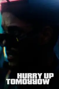 Poster to the movie "Hurry Up Tomorrow" #930286