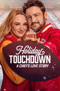 Poster to the movie "Holiday Touchdown: A Chiefs Love Story" #1033716