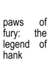 Poster to the movie "Paws of Fury: The Legend of Hank" #771072