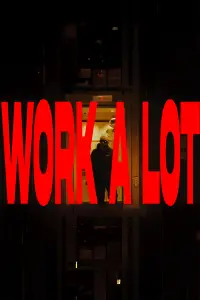 Poster to the movie "Work A Lot" #1198873