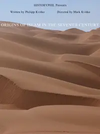 Poster to the movie "Origins Of Islam In The Seventh Century" #1060657