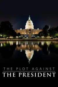 Poster to the movie "The Plot Against the President" #1132372