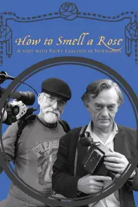 Poster to the movie "How To Smell A Rose: A Visit with Ricky Leacock at his Farm in Normandy" #1191213