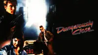 Backdrop to the movie "Dangerously Close" #1166090
