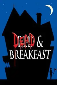 Poster to the movie "Dead & Breakfast" #990779