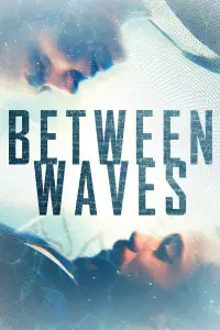 Poster to the movie "Between Waves" #936708