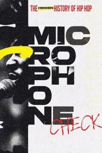 Poster to the movie "Microphone Check: The Hidden History of Hip Hop" #1020267