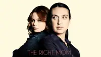 Backdrop to the movie "The Right Mom" #1101860