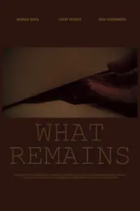 Poster to the movie "What Remains" #770082