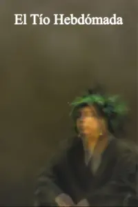 Poster to the movie "El Tío Hebdómada" #648979