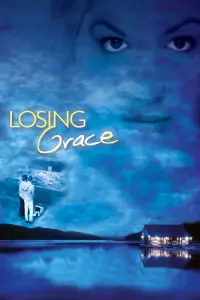 Poster to the movie "Losing Grace" #1161004