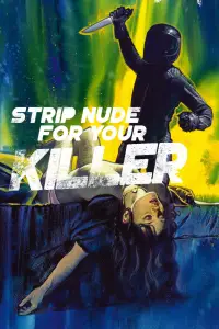 Poster to the movie "Strip Nude for Your Killer" #972055