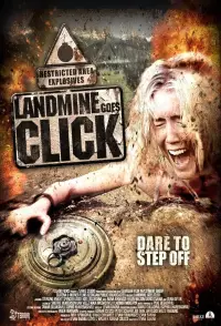 Poster to the movie "Landmine Goes Click" #996405