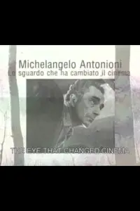 Poster to the movie "Michelangelo Antonioni: The Eye That Changed Cinema" #1196852