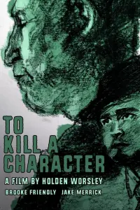 Poster to the movie "To Kill a Character" #754907