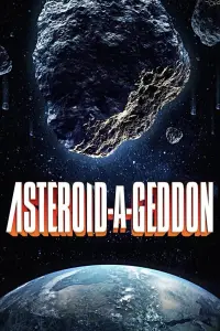 Poster to the movie "Asteroid-a-Geddon" #1238314