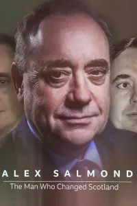 Poster to the movie "Alex Salmond: The Man Who Changed Scotland" #610214