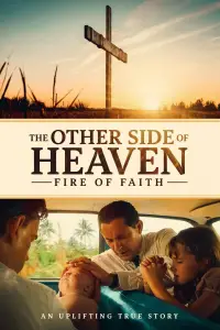 Poster to the movie "The Other Side of Heaven 2: Fire of Faith" #1115641