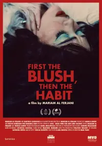 Poster to the movie "First The Blush, Then The Habit" #1076860