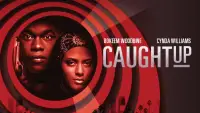 Backdrop to the movie "Caught Up" #1013601