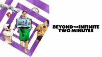 Backdrop to the movie "Beyond the Infinite Two Minutes" #1036617