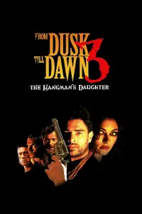 Poster to the movie "From Dusk Till Dawn 3: The Hangman