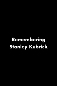 Poster to the movie "Remembering Stanley Kubrick" #861686
