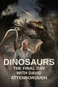 Poster to the movie "Dinosaurs: The Final Day with David Attenborough" #1152243