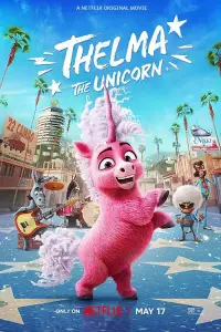 Poster to the movie "Thelma the Unicorn" #992262