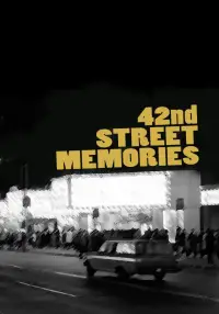 Poster to the movie "42nd Street Memories: The Rise and Fall of America