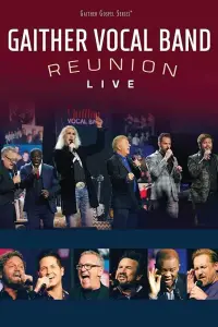 Poster to the movie "Gaither Vocal Band Reunion: Live" #1079499