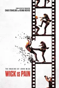 Poster to the movie "Wick Is Pain" #943267