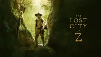 Backdrop to the movie "The Lost City of Z" #1026123