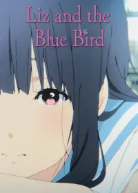 Poster to the movie "Liz and the Blue Bird" #844587