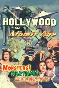 Poster to the movie "Hollywood in the Atomic Age: Monsters! Martians! Mad Scientists!" #1134952