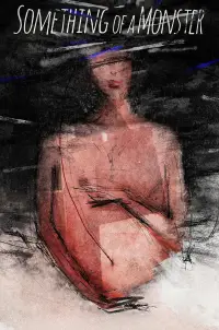 Poster to the movie "Something of a Monster" #1130823