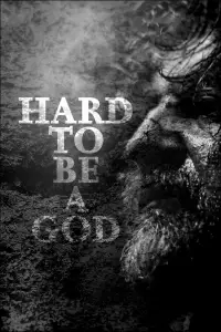 Poster to the movie "Hard to Be a God" #993581