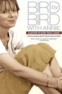 Poster to the movie "Bird by Bird with Annie: A Film Portrait of Writer Anne Lamott" #873122