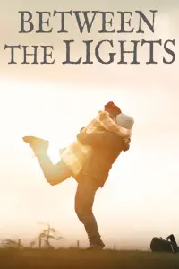 Poster to the movie "Between the Lights" #1132768