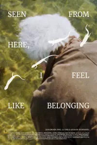 Poster to the movie "Seen From Here, I Feel Like Belonging" #1070075