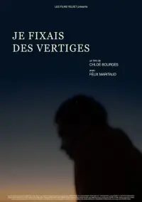Poster to the movie "Je fixais des vertiges" #859472